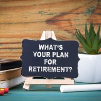 A sign that says "What's your plan for retirement"